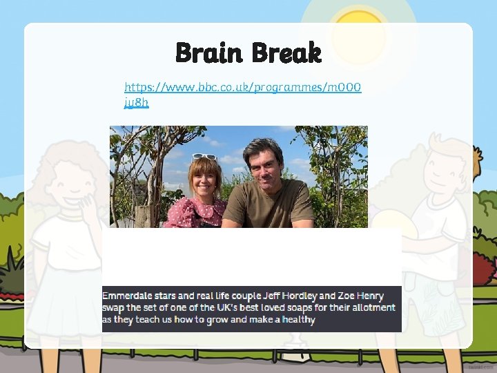 Brain Break https: //www. bbc. co. uk/programmes/m 000 jy 8 h 