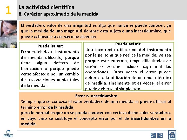 1 La actividad científica 8. Carácter aproximado de la medida El verdadero valor de