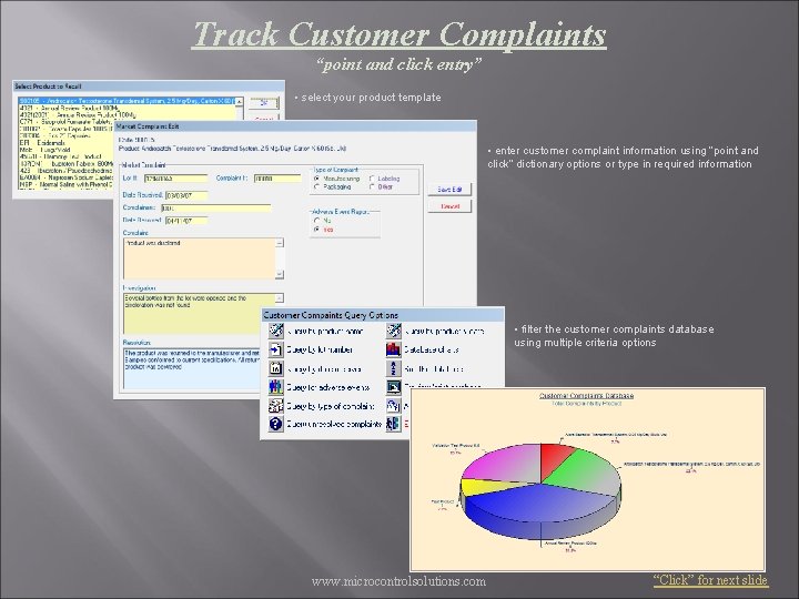 Track Customer Complaints “point and click entry” • select your product template • enter