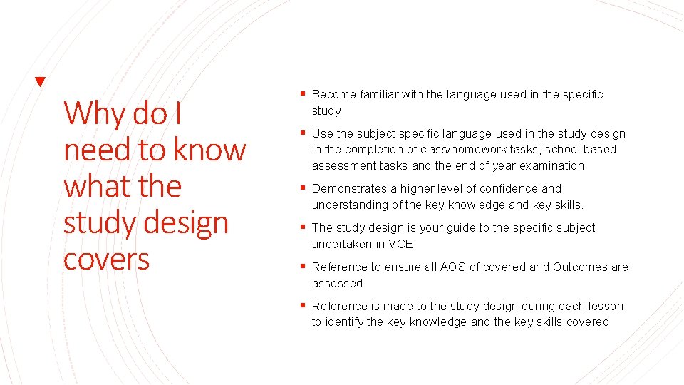 Why do I need to know what the study design covers § Become familiar