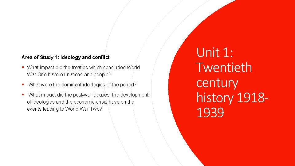 Area of Study 1: Ideology and conflict § What impact did the treaties which