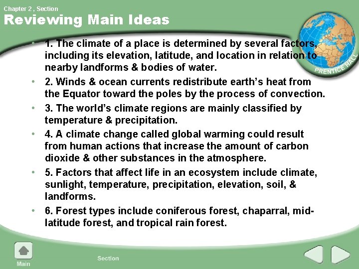 Chapter 2 , Section Reviewing Main Ideas • 1. The climate of a place