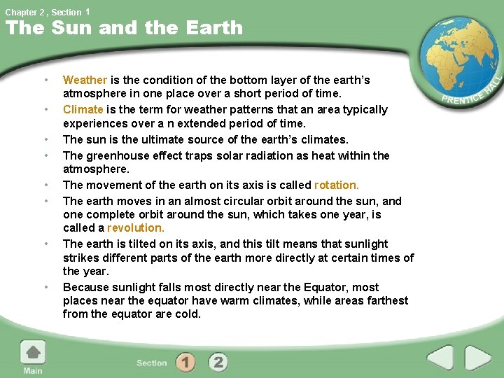 Chapter 2 , Section 1 The Sun and the Earth • • Weather is