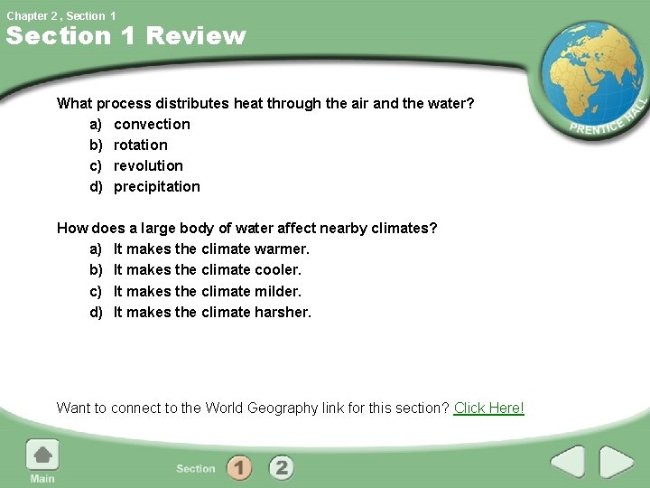 Chapter 2 , Section 1 Review What process distributes heat through the air and