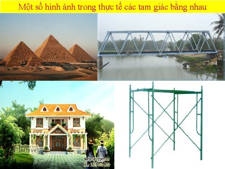 Một số hình ảnh trong thực tế các tam giác bằng nhau 