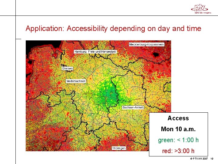 Application: Accessibility depending on day and time Access Mon 10 a. m. green: <