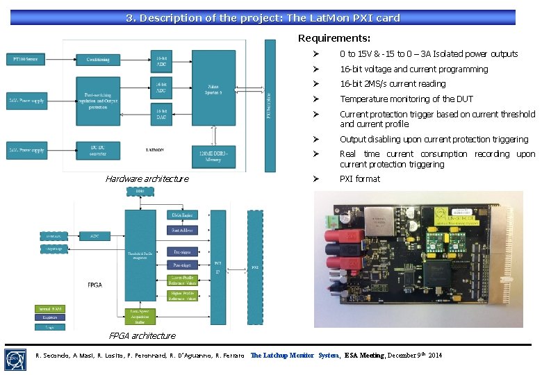 3. Description of the project: The Lat. Mon PXI card Requirements: Hardware architecture Ø