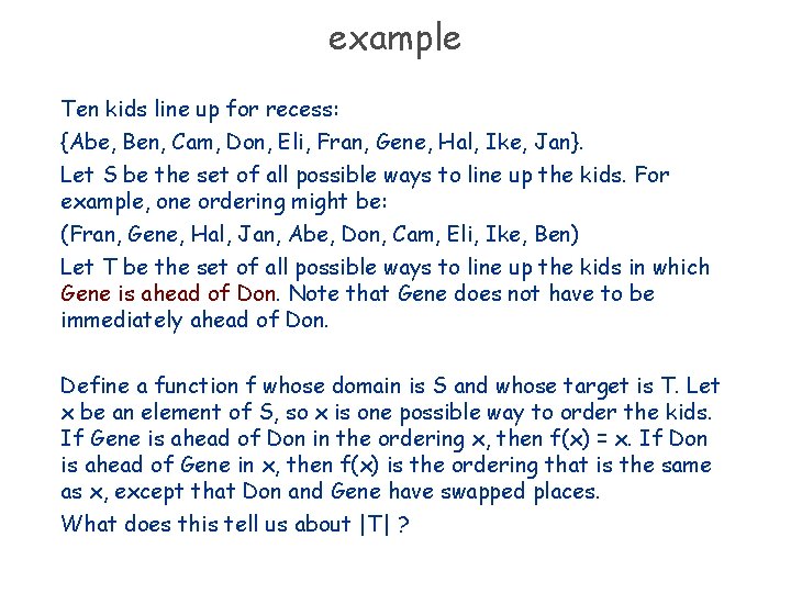 example Ten kids line up for recess: {Abe, Ben, Cam, Don, Eli, Fran, Gene,