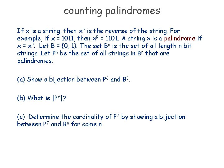 counting palindromes If x is a string, then x. R is the reverse of