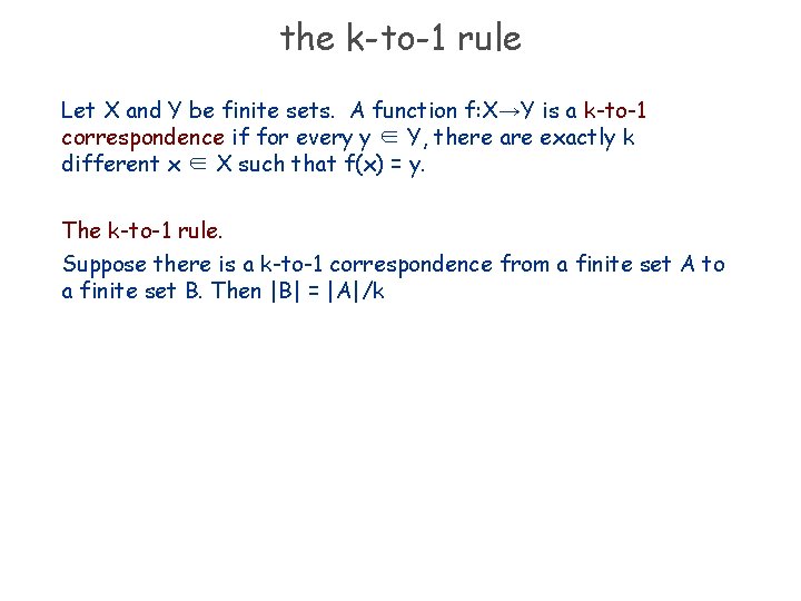 the k-to-1 rule Let X and Y be finite sets. A function f: X→Y