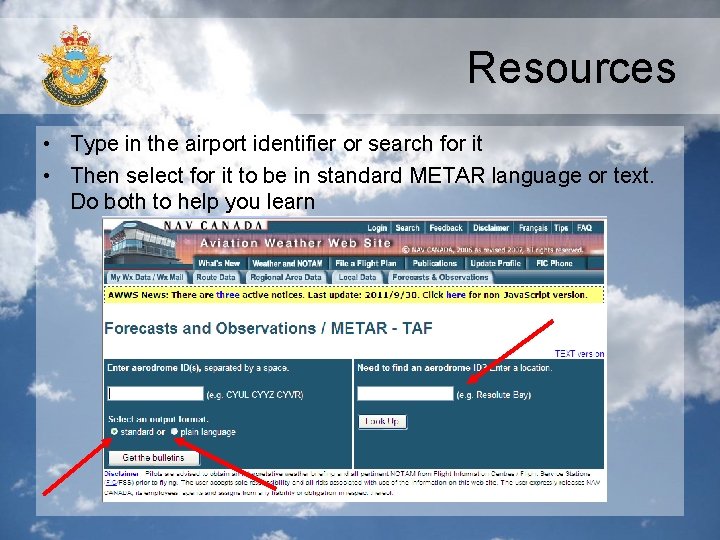 Resources • Type in the airport identifier or search for it • Then select Resources • Type in the airport identifier or search for it • Then select