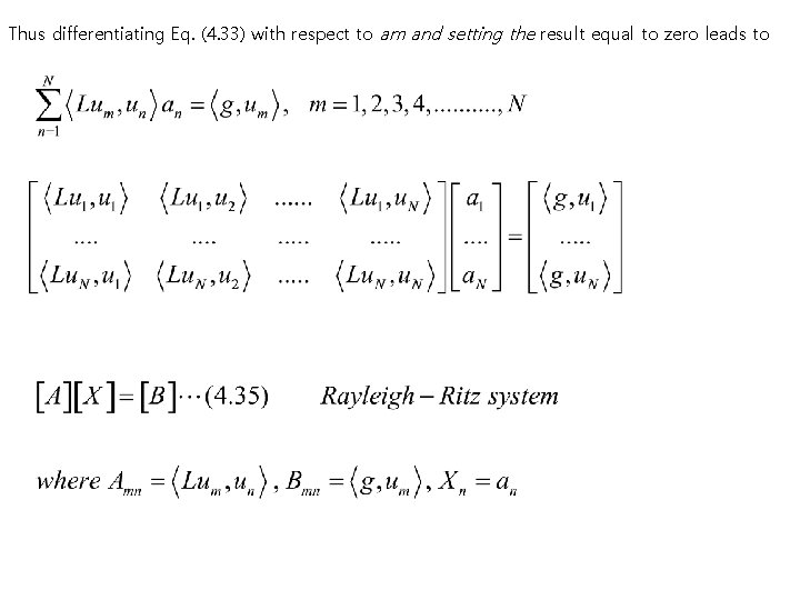 Thus differentiating Eq. (4. 33) with respect to am and setting the result equal