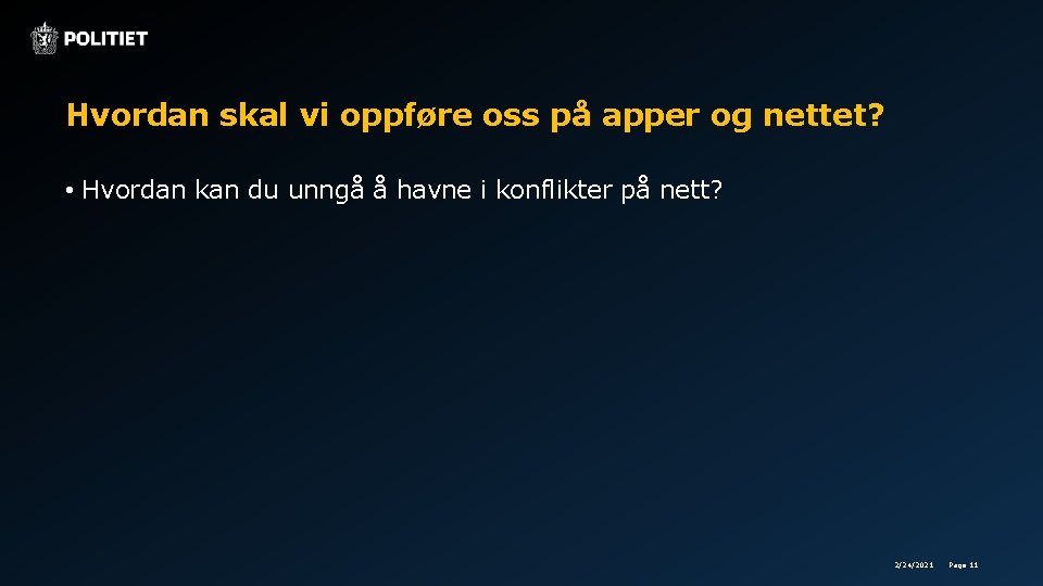 Hvordan skal vi oppføre oss på apper og nettet? • Hvordan kan du unngå