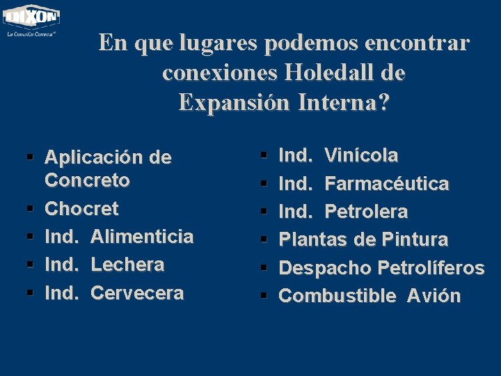 En que lugares podemos encontrar conexiones Holedall de Expansión Interna? § Aplicación de Concreto