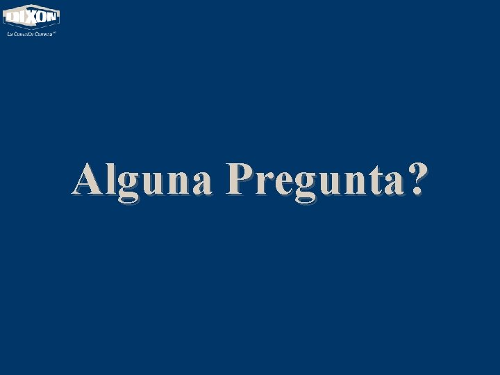 Alguna Pregunta? 