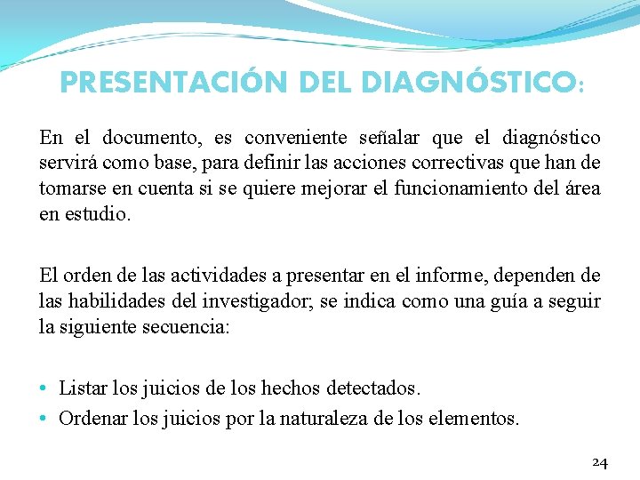 PRESENTACIÓN DEL DIAGNÓSTICO: En el documento, es conveniente señalar que el diagnóstico servirá como