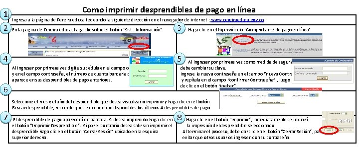 1 2 Como imprimir desprendibles de pago en línea Ingresa a la página de