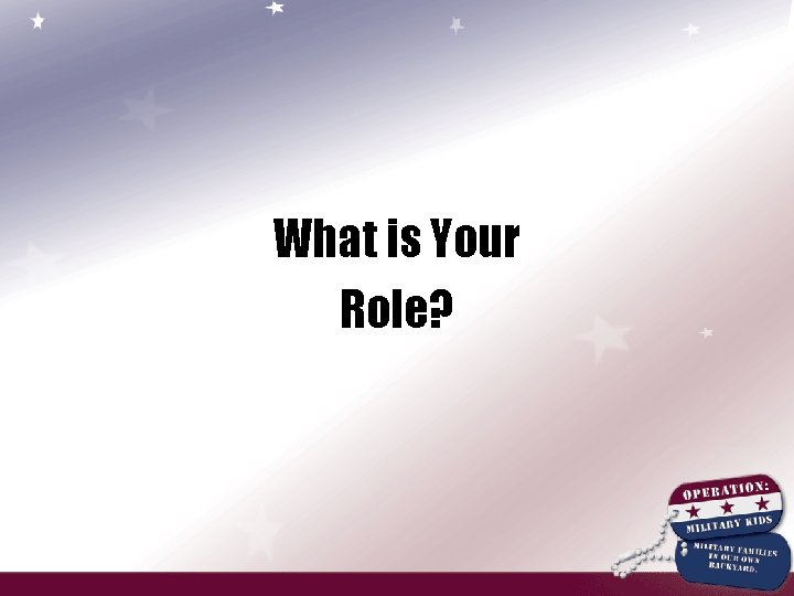 What is Your Role? 