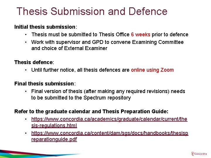 Thesis Submission and Defence Initial thesis submission: • Thesis must be submitted to Thesis