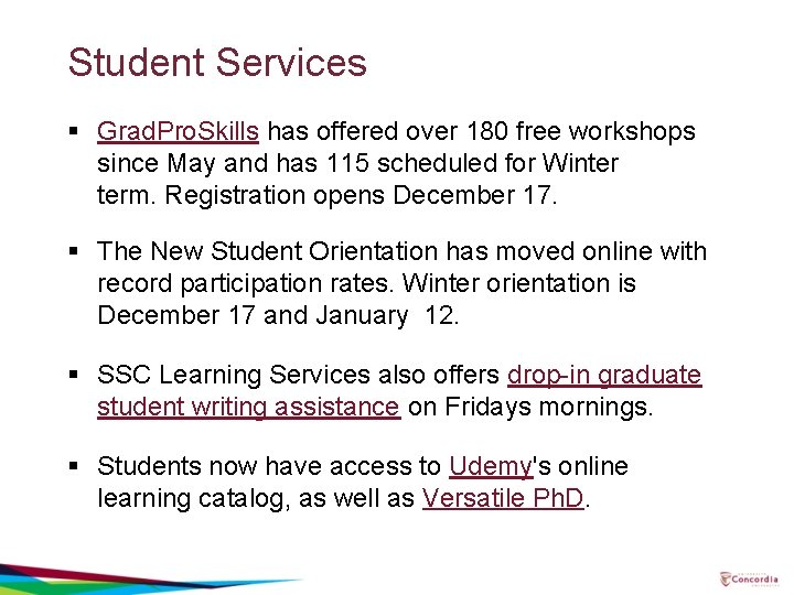 Student Services § Grad. Pro. Skills has offered over 180 free workshops since May