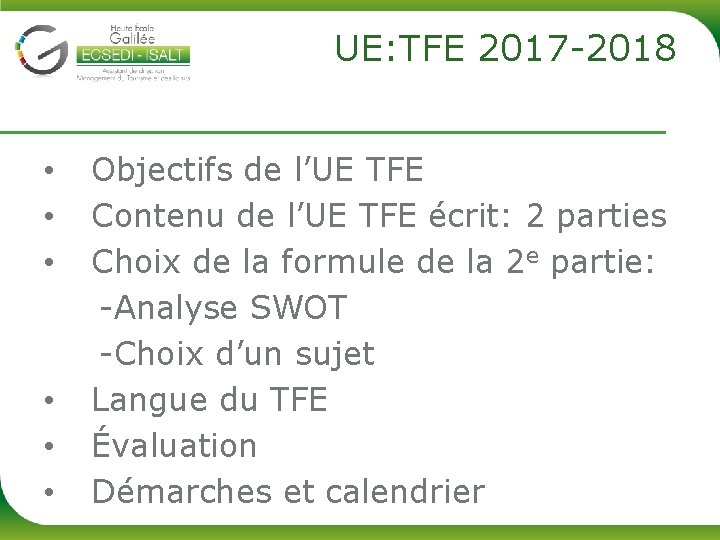 UE: TFE 2017 -2018 • Objectifs de l’UE TFE • Contenu de l’UE TFE