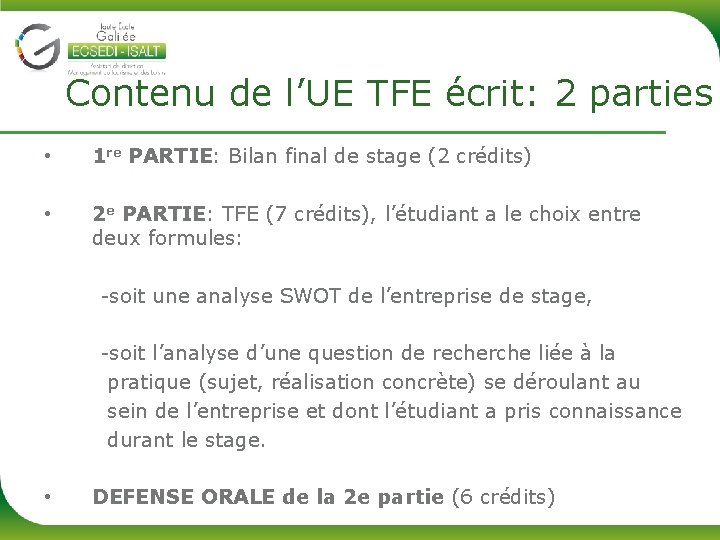 Contenu de l’UE TFE écrit: 2 parties • 1 re PARTIE: Bilan final de