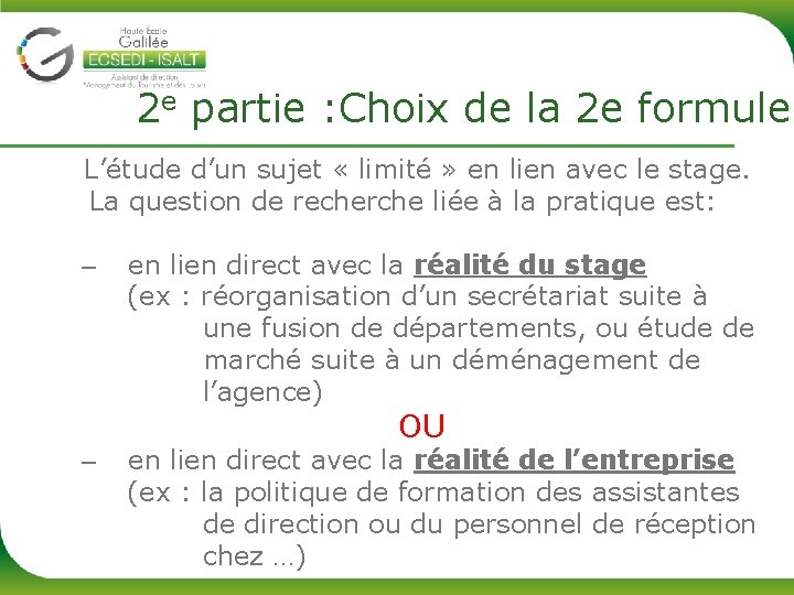 2 e partie : Choix de la 2 e formule L’étude d’un sujet «