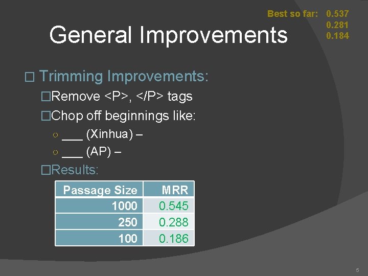 Best so far: 0. 537 0. 281 0. 184 General Improvements � Trimming Improvements: