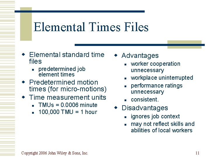 Elemental Times Files w Elemental standard time files n predetermined job element times w