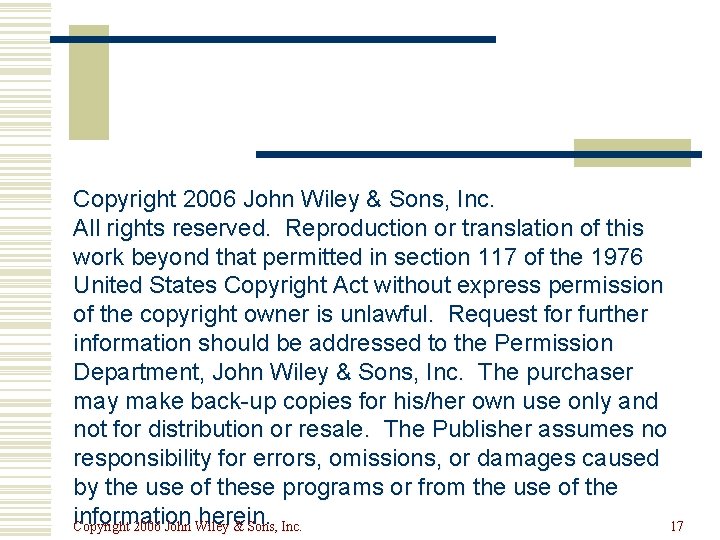 Copyright 2006 John Wiley & Sons, Inc. All rights reserved. Reproduction or translation of