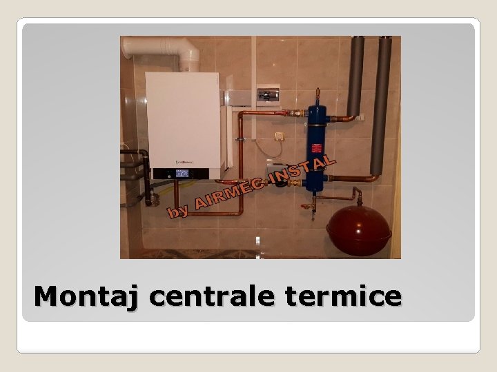 Montaj centrale termice 