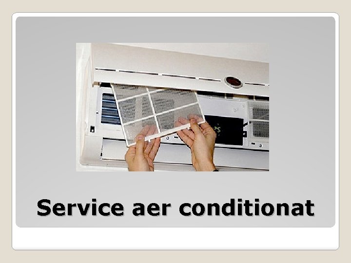 Service aer conditionat 