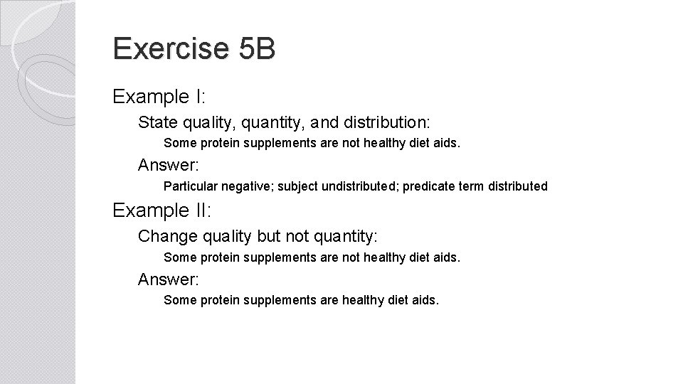 Exercise 5 B Example I: State quality, quantity, and distribution: Some protein supplements are