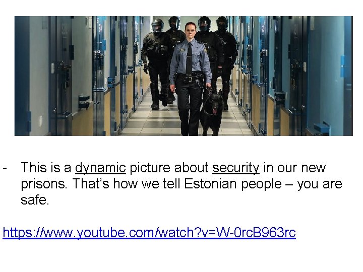 - This is a dynamic picture about security in our new prisons. That’s how