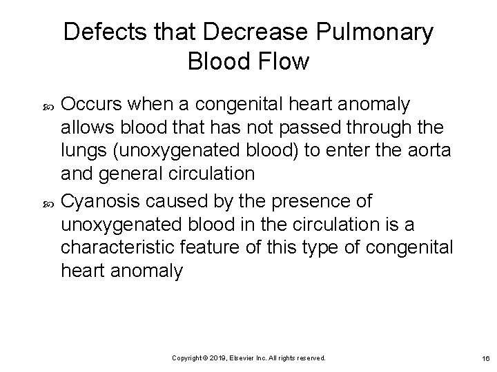 Defects that Decrease Pulmonary Blood Flow Occurs when a congenital heart anomaly allows blood