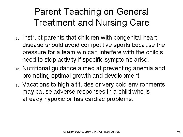 Parent Teaching on General Treatment and Nursing Care Instruct parents that children with congenital