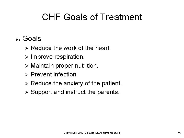 CHF Goals of Treatment Goals Reduce the work of the heart. Ø Improve respiration.