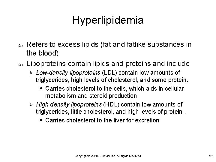 Hyperlipidemia Refers to excess lipids (fat and fatlike substances in the blood) Lipoproteins contain