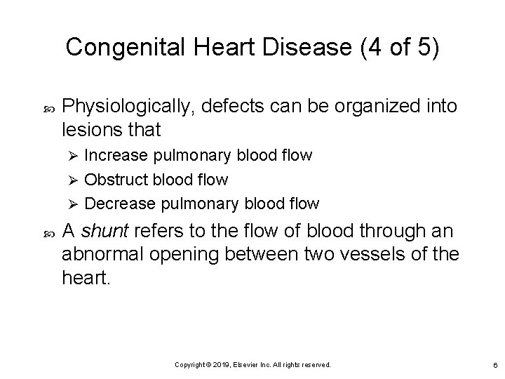 Congenital Heart Disease (4 of 5) Physiologically, defects can be organized into lesions that Congenital Heart Disease (4 of 5) Physiologically, defects can be organized into lesions that