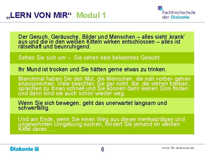 „LERN VON MIR“ Modul 1 Der Geruch, Geräusche, Bilder und Menschen – alles sieht