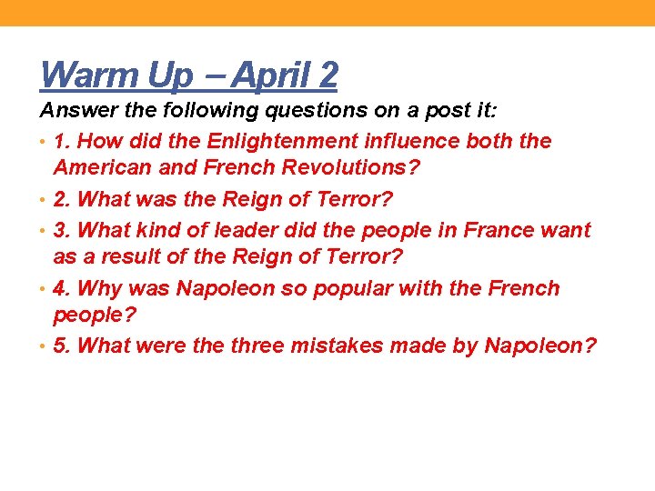 Warm Up – April 2 Answer the following questions on a post it: •