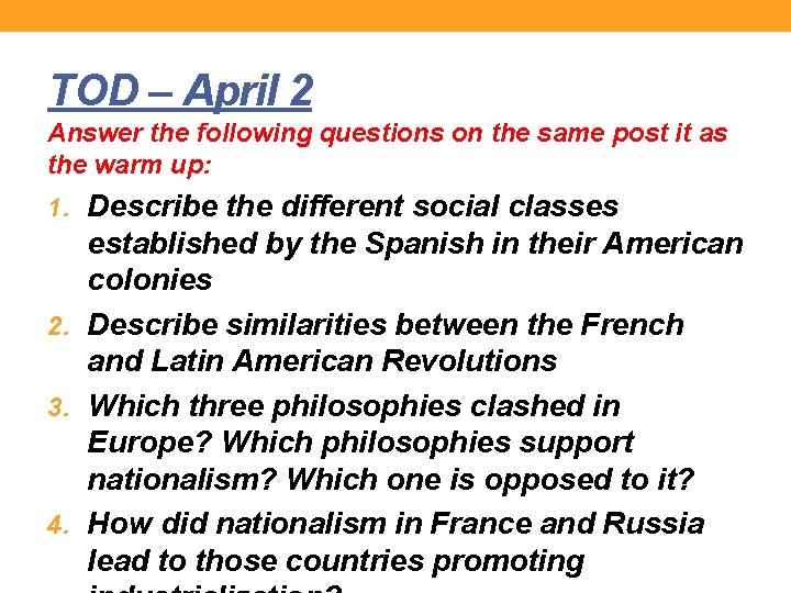 TOD – April 2 Answer the following questions on the same post it as