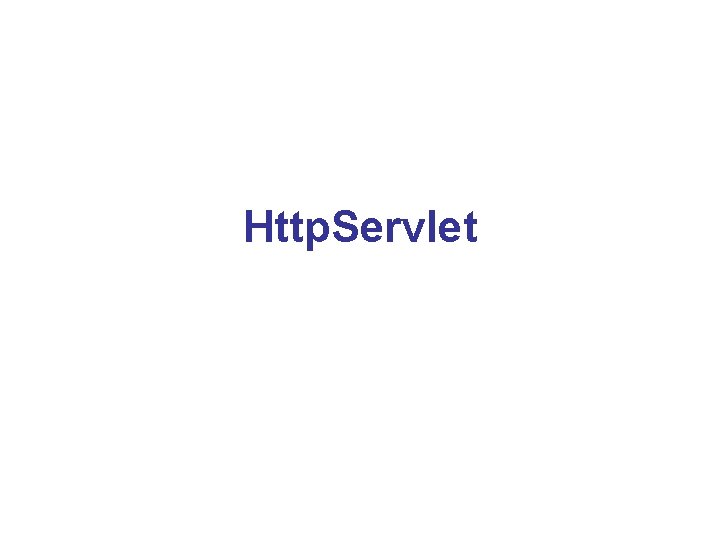 Http. Servlet 