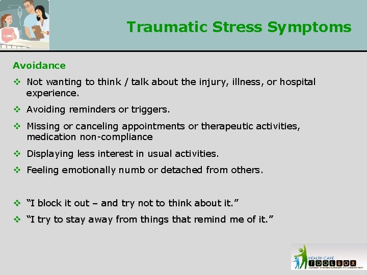 Traumatic Stress Symptoms Avoidance v Not wanting to think / talk about the injury,