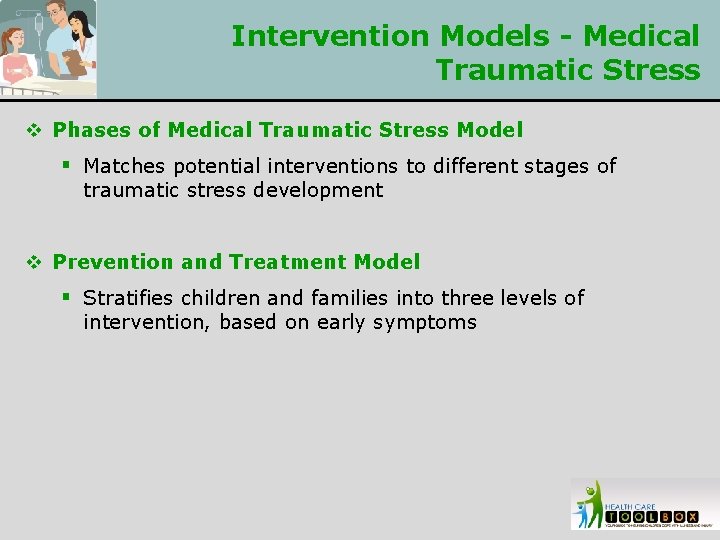 Intervention Models - Medical Traumatic Stress v Phases of Medical Traumatic Stress Model §