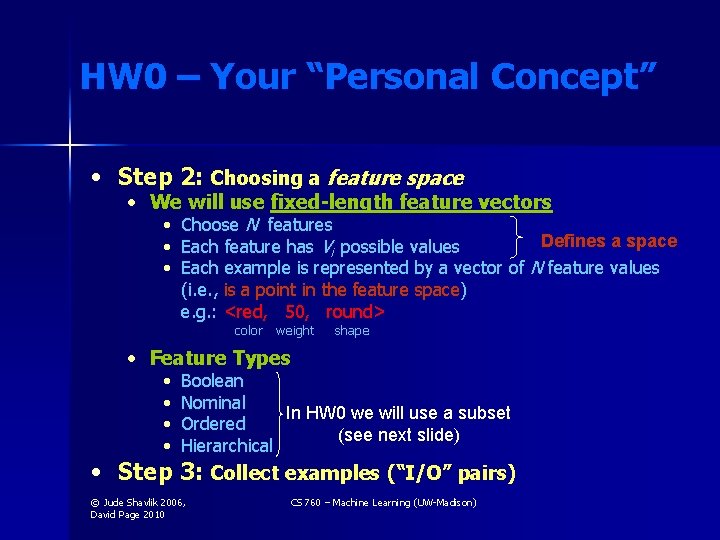 HW 0 – Your “Personal Concept” • Step 2: Choosing a feature space •