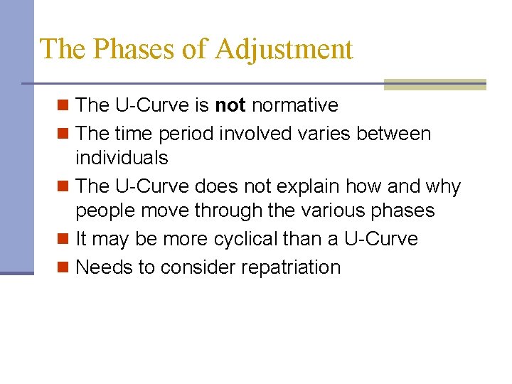 The Phases of Adjustment n The U-Curve is not normative n The time period