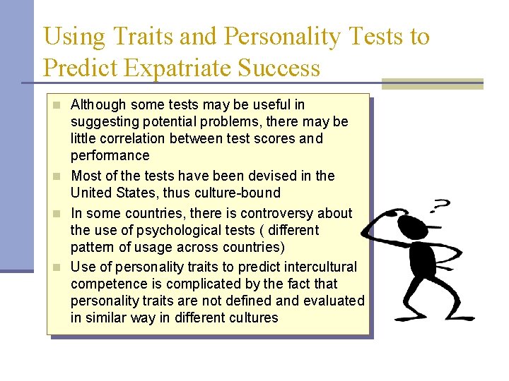 Using Traits and Personality Tests to Predict Expatriate Success n Although some tests may