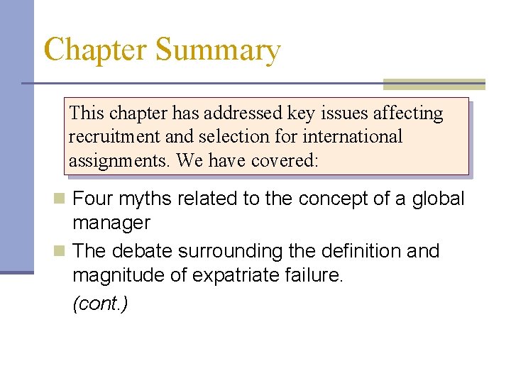 Chapter Summary This chapter has addressed key issues affecting recruitment and selection for international