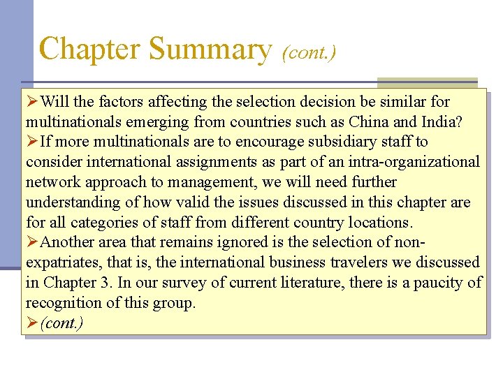 Chapter Summary (cont. ) ØWill the factors affecting the selection decision be similar for